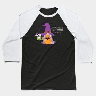 Hocus Pocus I Need Coffee To Focus Baseball T-Shirt